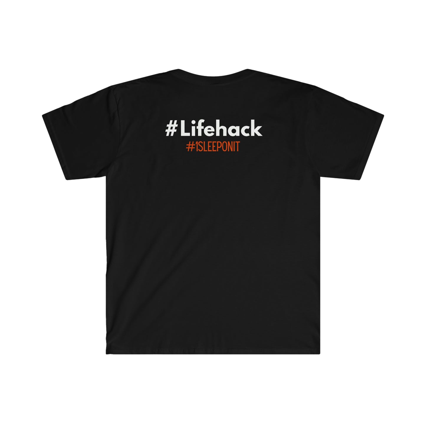 #Lifehack #1SleepOnIt T-Shirt